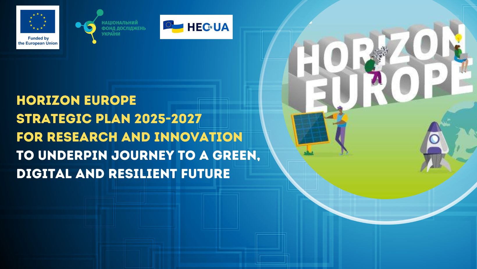 Horizon Europe strategic plan 2025-2027 for research and innovation to underpin journey to a green, digital and resilient future