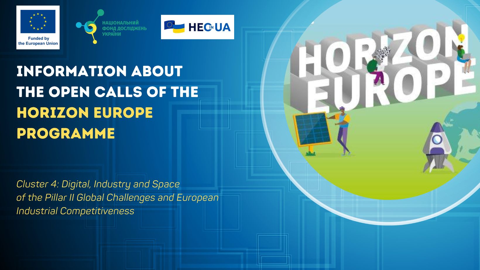Information about open calls under Cluster 4: Digital, Industry and Space within Horizon Europe Programme