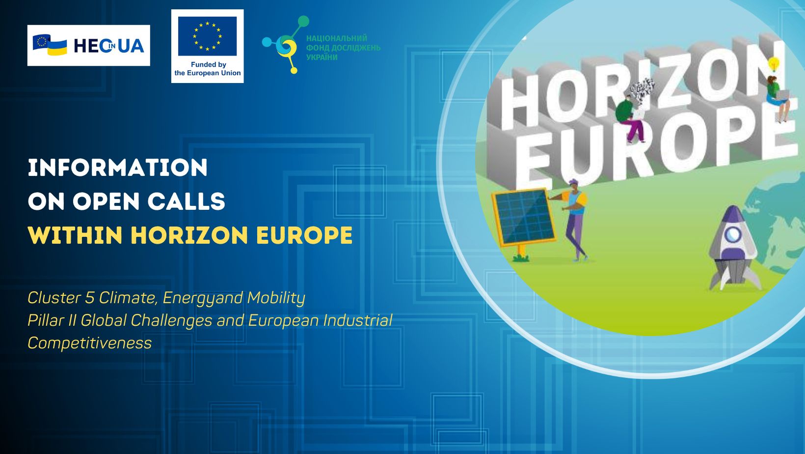 Information on open calls under the Cluster 5 Climate, Energy and Mobility within Horizon Europe