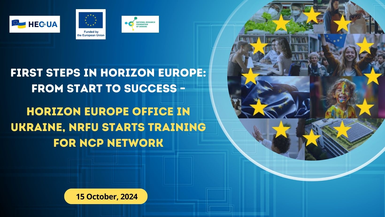 First steps in Horizon Europe: from start to success – Horizon Europe Office in Ukraine, NRFU starts training for NСP network