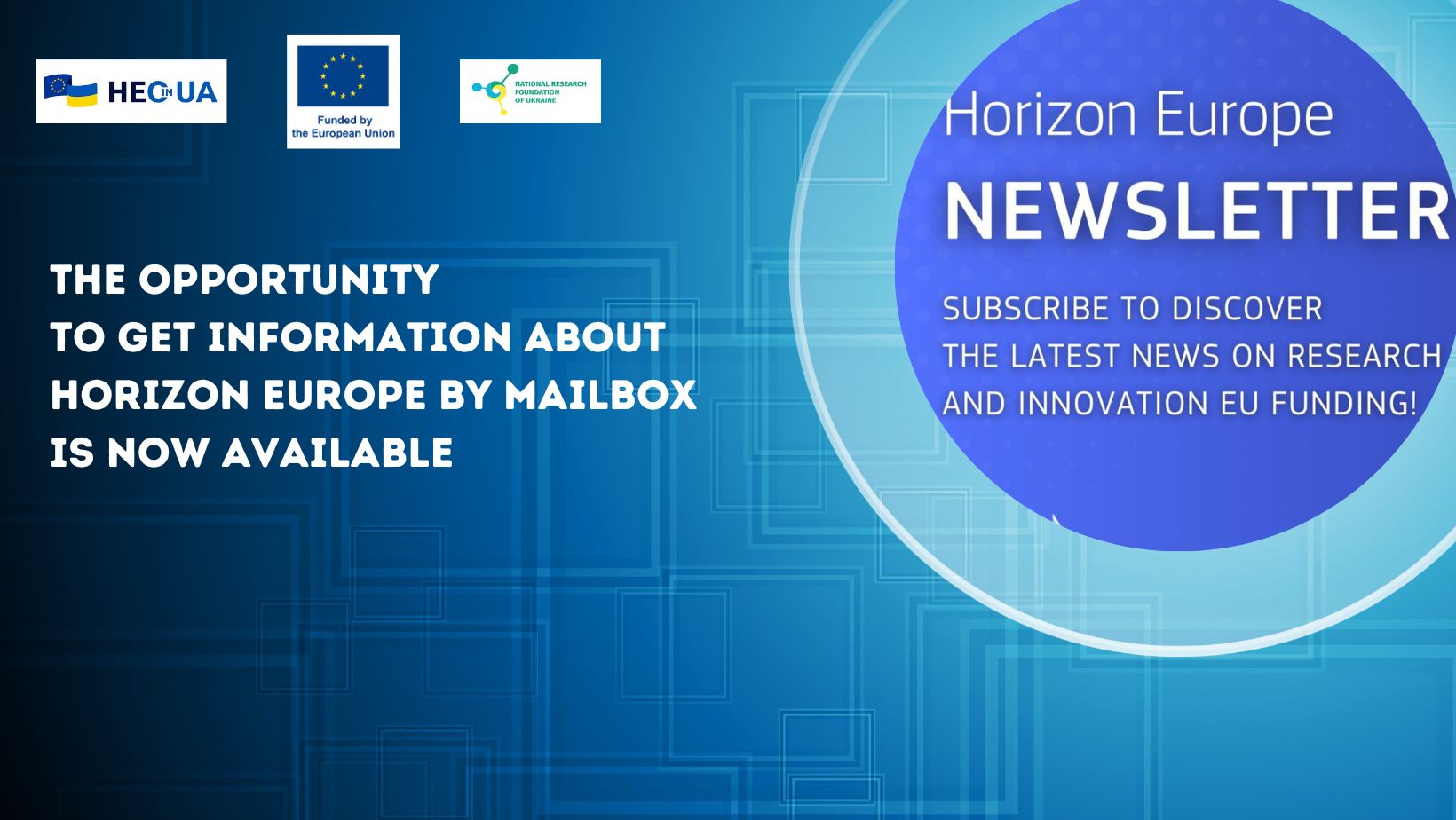 The opportunity to get information about Horizon Europe by mailbox is now available