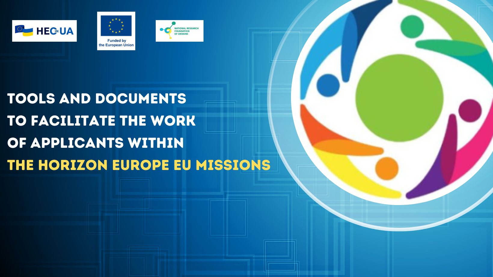 Tools and documents to facilitate the work of applicants within the Horizon Europe EU Missions