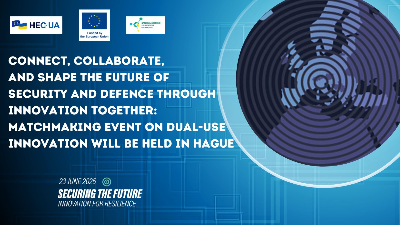 Connect, collaborate, and shape the future of security and defence through innovation together: matchmaking event on dual-use innovation will be held in Hague
