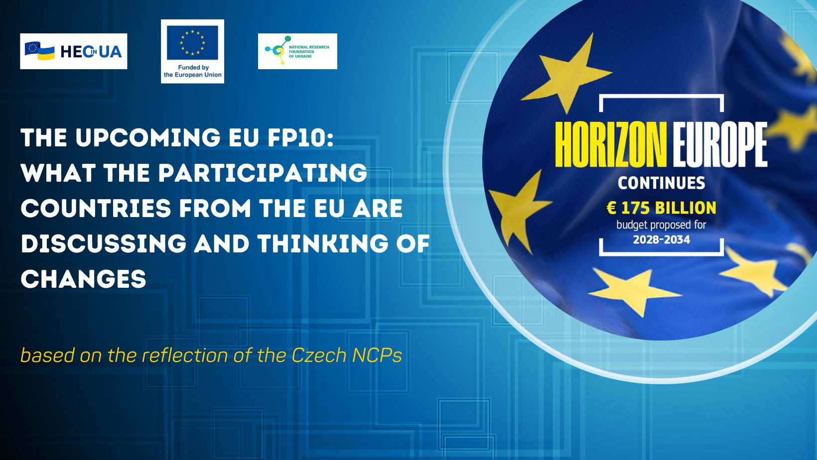The upcoming EU FP10: what the participating countries from the EU are discussing and thinking of changes (based on the reflection of the Czech NCPs)