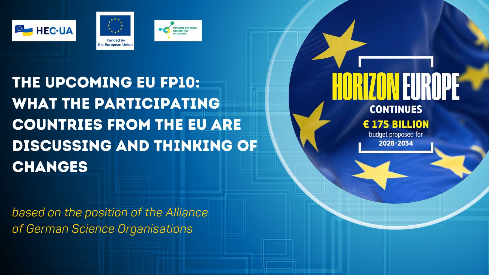 The upcoming EU FP10: what the participating countries from the EU are discussing and thinking of changes (based on the position of the The Alliance of German Science Organisations)