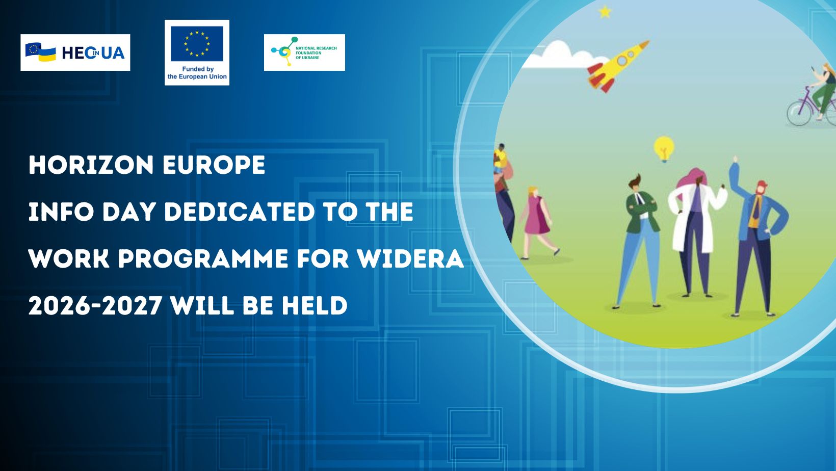 Horizon Europe info day for dedicated to the Work Programme for WIDERA 2026-2027 will be held