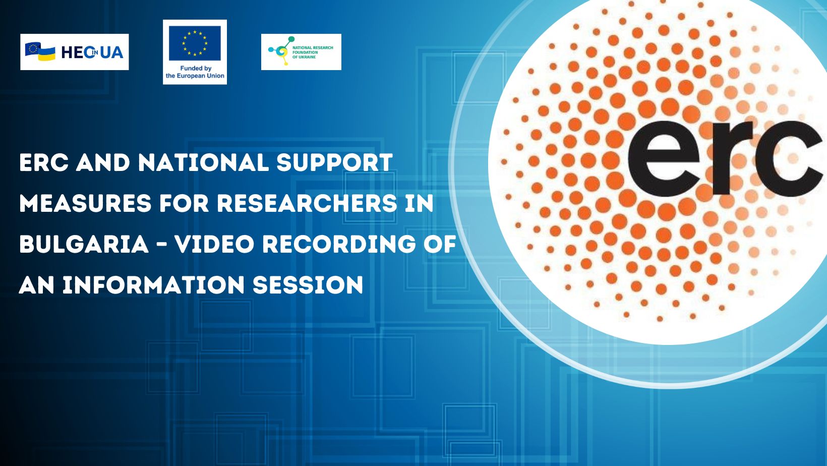 ERC and national support measures for researchers in Bulgaria – video recording of an information session