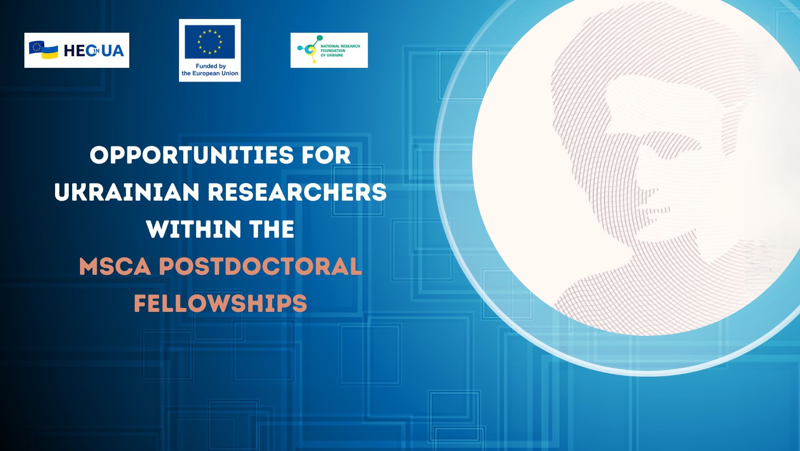 Opportunities for Ukrainian researchers within the MSCA Postdoctoral Fellowships