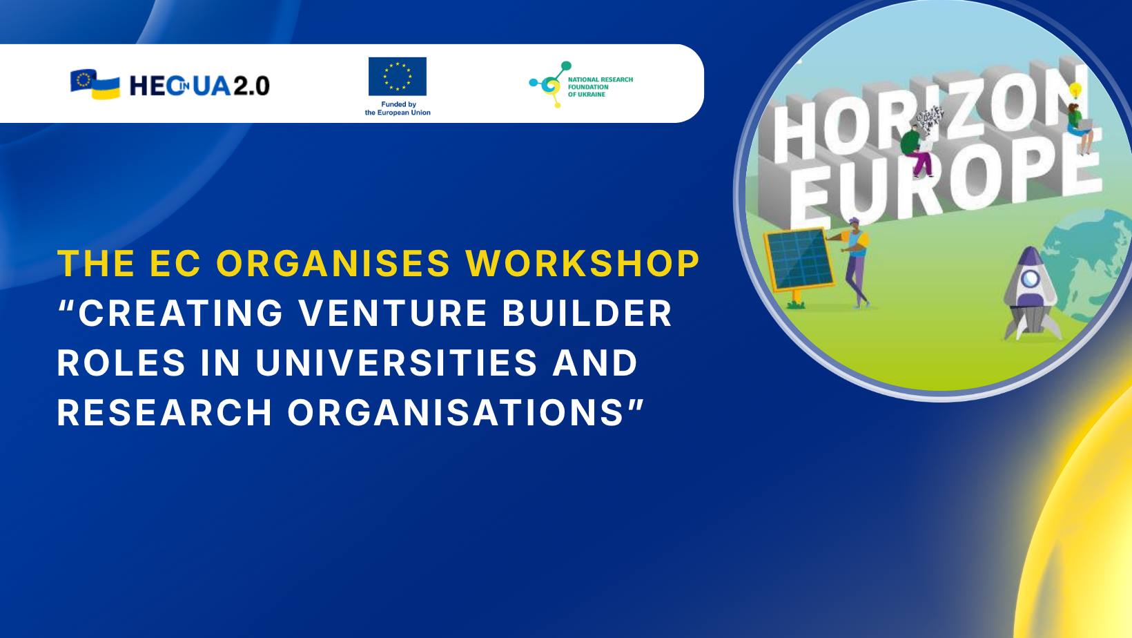The EC Organises Workshop on “Creating Venture Builder Roles in Universities and Research Organisations”