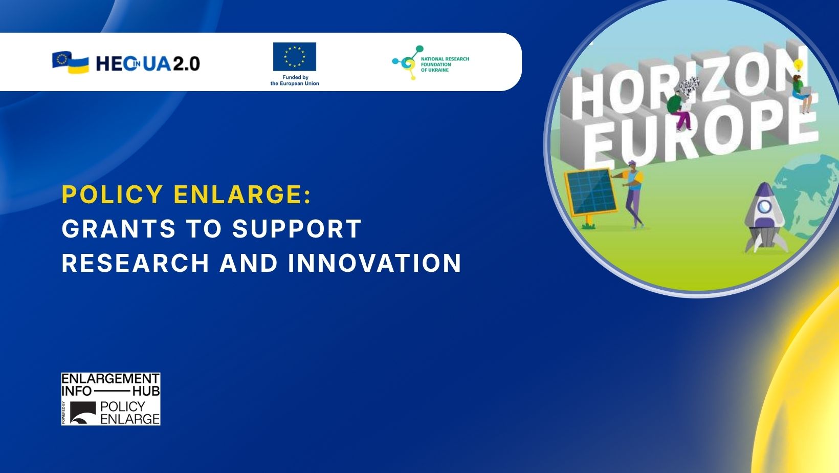 POLICY ENLARGE: Grants to Support Research and Innovation